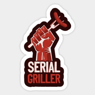 Serial Griller Backyard Cook Bbq Grill Lover Sticker